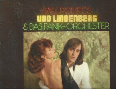 UDO LINDENBERG & DAS PANIK ORCHESTER - 'BALL POMPOS (1974 LP)'.