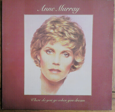 ANNE MURRAY - WHERE DO YOU GO WHEN YOU DREAM 1981 VINYL LP. E-ST 12144.