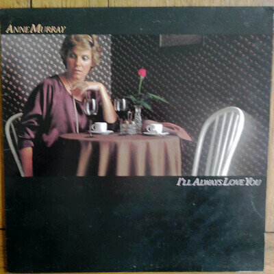 ANNE MURRAY - I'LL ALWAYS LOVE YOU 1979 VINYL LP. E-ST 12012.