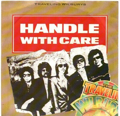 TRAVELING WILBURYS - HANDLE WITH CARE (1989 7" vinyl single)