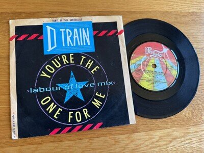 D-Train - You're The One For Me UK 7" 1985 VG+/EX Vinyl 45 Paul Hardcastle Remix