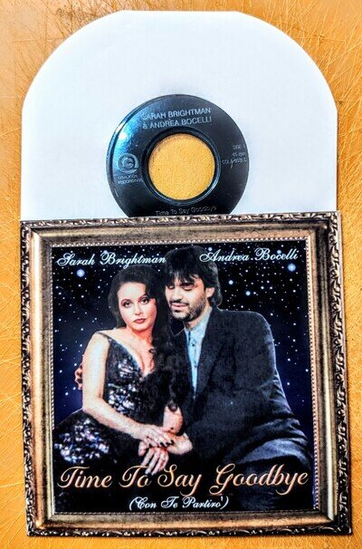 BRIGHTMAN BOCELLI TIME TO SAY GOODBYE 7" UK JUKEBOX VINYL 45 -CUSTOM PIC SLEEVE