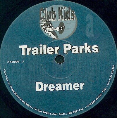 Trailer Parks - Dreamer - UK 12" Vinyl - 1998 - Club Kids