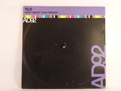 TLC WHAT ABOUT YOUR FRIENDS (76) 4 Track Promo 12" Single including Picture Slee