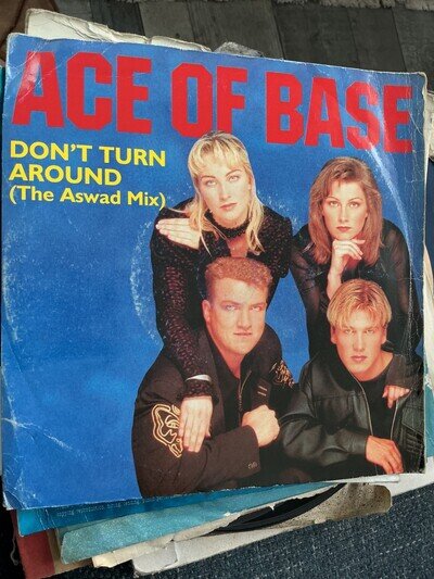 Ace of Base. Don’t turn around . . . 7 ” vinyl. 1994 . London