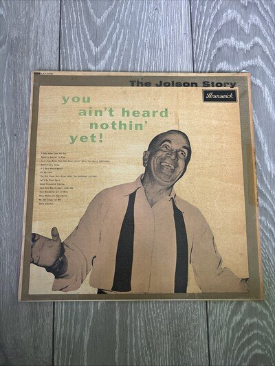 Al Jolson The Jolson Story "You Ain't Heard Nothin' Yet" Decca Vinyl LP