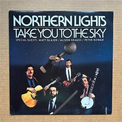 NORTHERN LIGHTS TAKE YOU TO THE SKY LP 1990 with ALISON KRAUSS - nice copy - sa