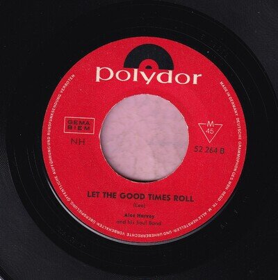 Alex Harvey " Let The Good Times Roll " / " I Just Wanna Make Love To " Polydor