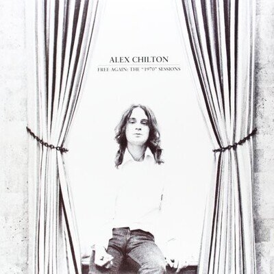 Alex Chilton Free Again: The 1970 Sessions (Vinyl) 12" Album