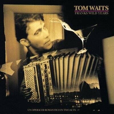 Tom Waits Franks Wild Years: An Operachi Romantico in Two Acts (Vinyl) 12" Album