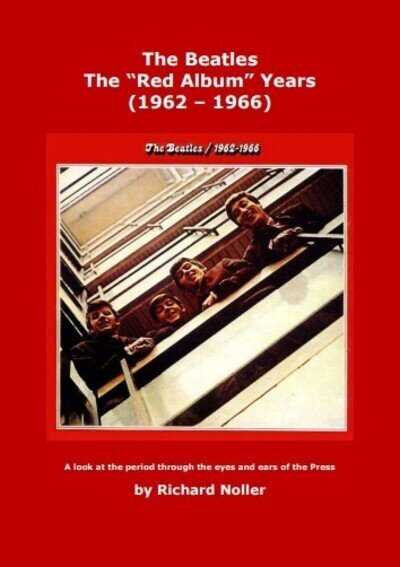 The Beatles The Red Album Years (1962 - 1966) new book signed by the author