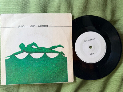 WIRE - OUR SWIMMER - UK - 7" SINGLE - 1981 - (ALL RIGHTS RESERVED)