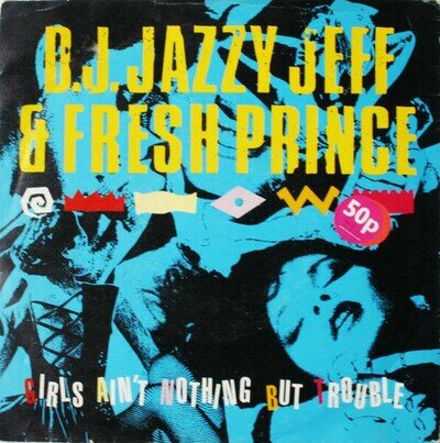 DJ Jazzy Jeff & The Fresh Prince - Girls Ain't Nothing But
