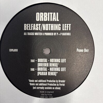 Orbital -Nothing Left 12” Breeder Mix / Pariah Mix FFRR ESPDJ010 Promo Only copy