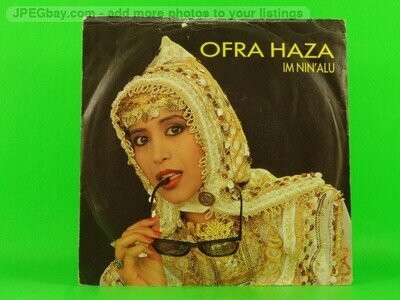 HAZA,OFRA IM NIN' ALU (PICTURE SLEEVE) (1) (137) 7" WEA
