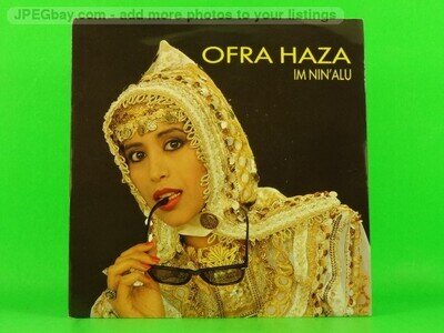 HAZA,OFRA IM NIN' ALU (PICTURE SLEEVE) (2) (137) 7" WEA