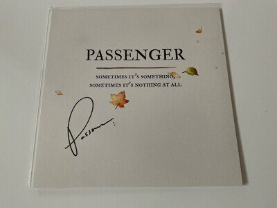 PASSENGER VINYL LP SOMETIMES IT’S SOMETHING, *SIGNED* SOMETIMES ITS NOTHING..NEW