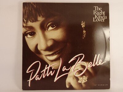 PATTI LABELLE THE RIGHT KINDA LOVER (131) 3 Track 12" Single including Picture S