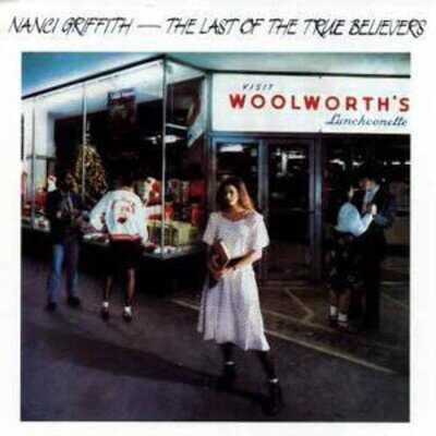 Nanci Griffith - The Last Of The True Believers (LP) (Very Good Plus (VG))