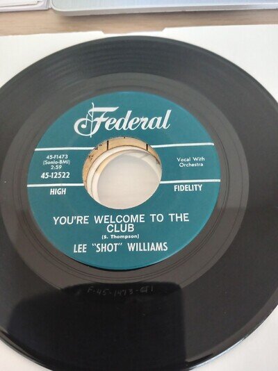 Lee 'Shot' Williams - You're Welcome To The Club. R&B Monster. U. S. Federal Ex.