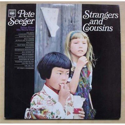 PETE SEEGER STRANGERS AND COUSINS LP 1965 MONO WITH ORANGE LABEL A1/B1 MATRIX- n