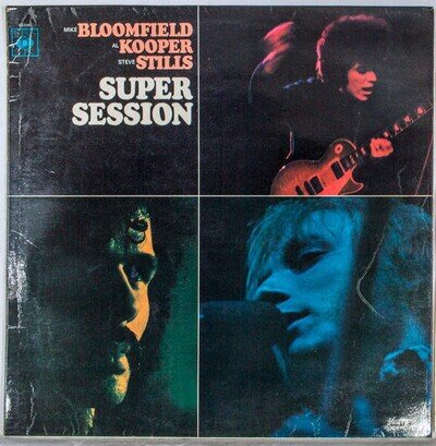 Mike Bloomfield / Al Kooper / Stephen Stills - Super Session