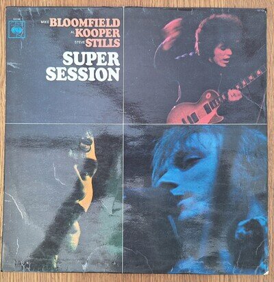Mike Bloomfield/Al Kooper/Steve Stills ‎- Super Session. FIRST PRESSING