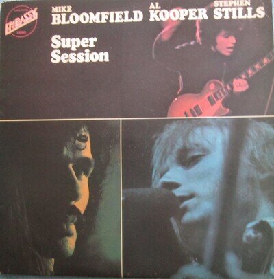 Super Session, Bloomfield, Kooper , Stills .UK Album Embassy VG+