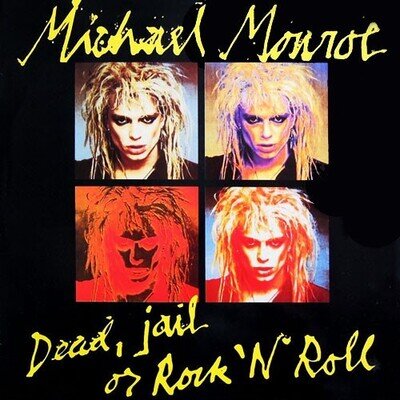 Michael Monroe – Dead, Jail Or Rock 'N' Roll - 12" Vinyl 1989 VERX45 - ADMM