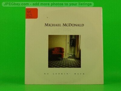 MCDONALD,MICHAEL NO LOOKIN' BACK (137) 7" WEA