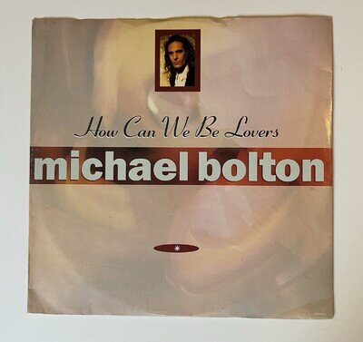 Michael Bolton How Can We Be Lovers 1990 UK 12" vinyl single VG+/VG+