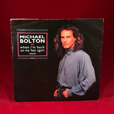 MICHAEL BOLTON When I'm Back On My Feet Again 1990 UK 7" vinyl single original
