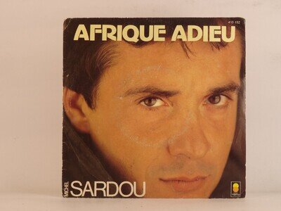 MICHEL SARDOU AFRIQUE ADIEU (MADE IN FRANCE) (102) 2 Track 7" Single including P
