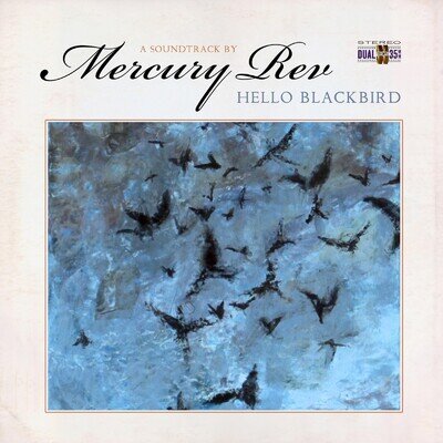 Mercury Rev - Hello Blackbird (a Soundtrack By?) Ltd Marbled Blue) Lp Vinyl LP