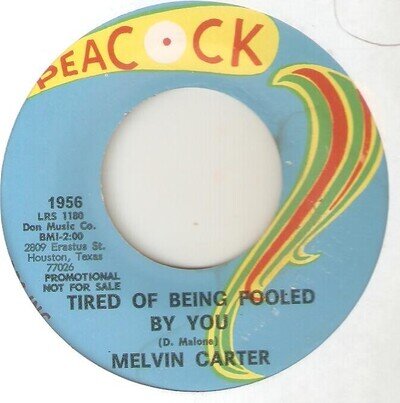 MELVIN CARTER Tired Of Being Fooled By You PEACOCK PROMO NORTHERN SOUL USA 45