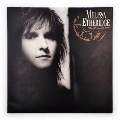 Melissa Etheridge - Brave and Crazy LP (1989) Classic Rock Vinyl Record Album