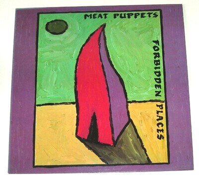MEAT PUPPETS – FORBIDDEN PLACES LP
