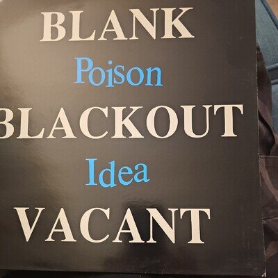 Poison Idea – Blank Blackout Vacant - LP - 1992 - Vinyl Solution – SOL33
