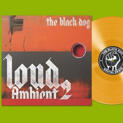 The Black Dog - Loud Ambient 2 (12" ORANGE Vinyl Record, 2026)