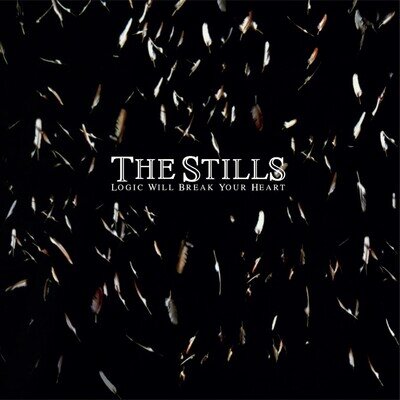 The Stills Logic Will Break Your Heart (Vinyl)