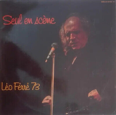 Léo Ferré Seul En Scène Léo Ferré 73 Barclay Double LP 2x Vinyl LP 33 1/3