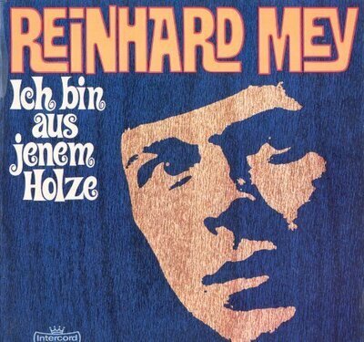 Reinhard Mey | LP | Ich bin aus jenem Holze ...