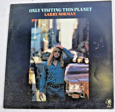 LARRY NORMAN "ONLY VISITING THIS PLANET" 1973 UK VINYL LP W/ LYRIC INSERT