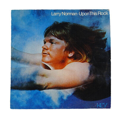 Larry Norman Upon This Rock 1972 Vinyl LP 12” Religious Rock VG+/G+