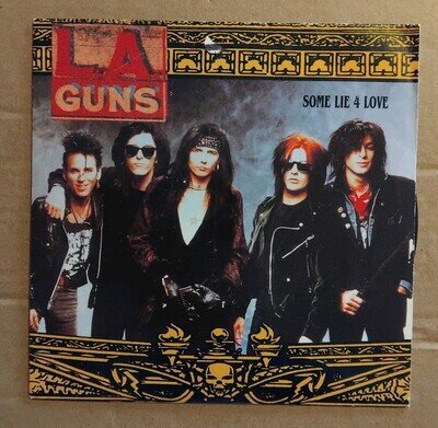 L.A. Guns - Some Lie 4 Love. 7"Single 1991. VG+