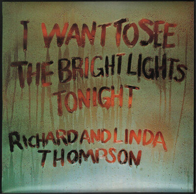 Richard & Linda Thompson I Want to See the Bright Lights Tonight (Vinyl)