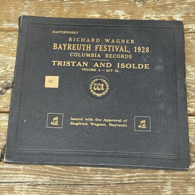 Bayreuth Festival 1928 Richard Wagner Tristan & Isolde Volume 3 Act 3 Columbia