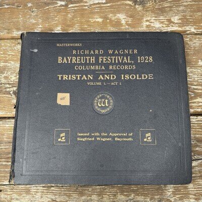 Bayreuth Festival 1928 Richard Wagner Tristan & Isolde Volume 1 Act 1 Columbia