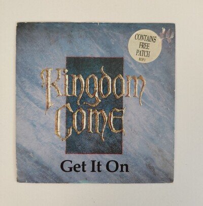 Kingdom Come 7" Vinyl Single Get It On Ltd Edition With Free Patch Heavy Metal