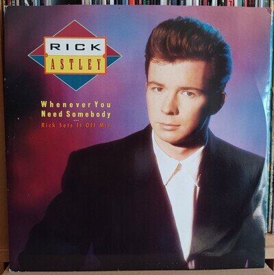 (14) Rick Astley - Whenever You Need Somebody (Rick Sets It Off Mix) 12"